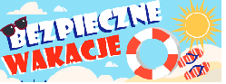 Bezpieczne wakacje 2023